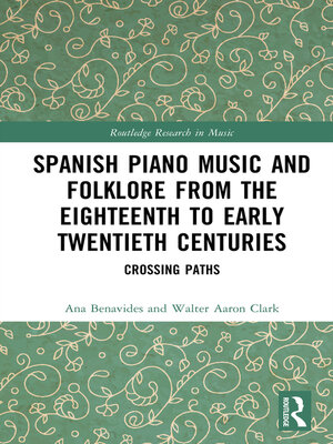 cover image of Spanish Piano Music and Folklore from the Eighteenth to Early Twentieth Centuries